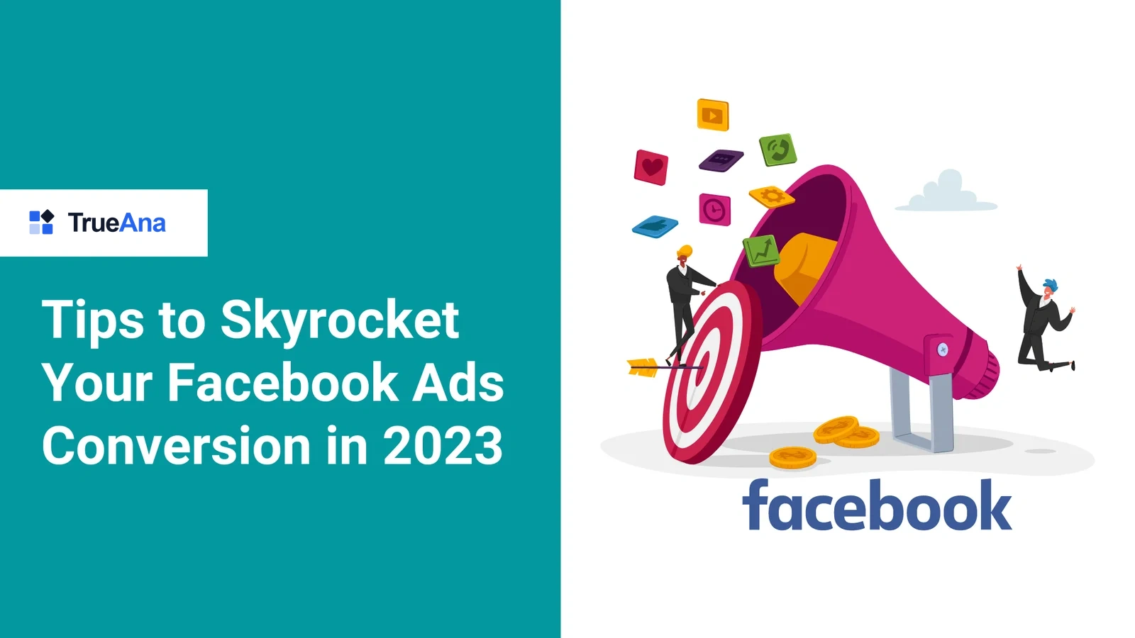 Tips to Skyrocket Your Facebook Ads Conversions in 2023