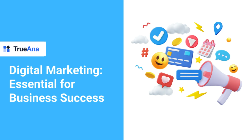 Digital Marketing: Essential for Business Success