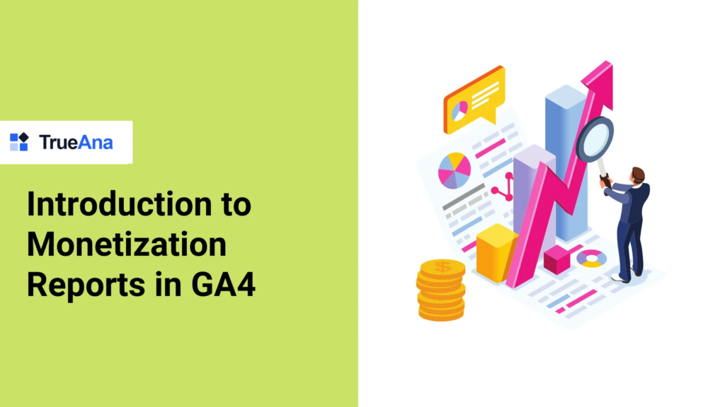 Introduction to Monetization Reports in GA4